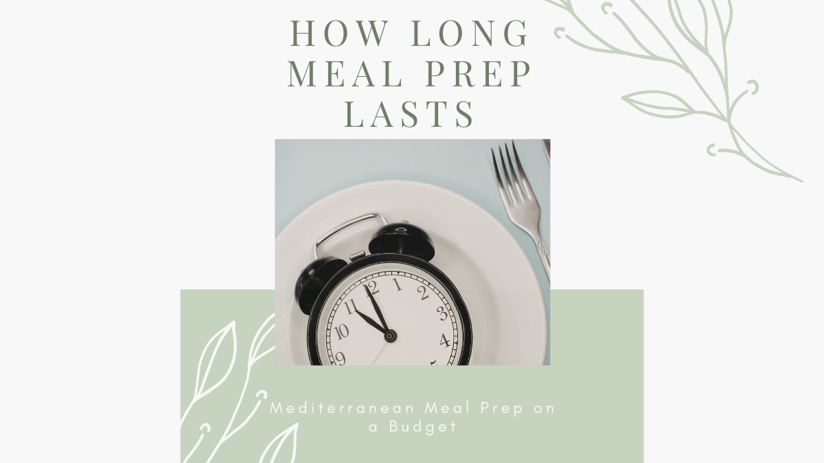 How Long Meal Prep Lasts