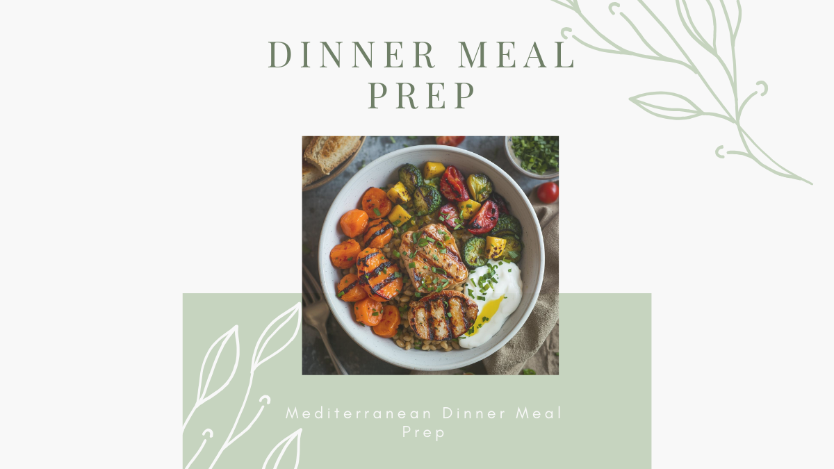 Mediterranean Dinner Meal Prep